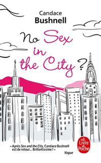 Candace Bushnell - Marie Hermet - No sex in the city ?