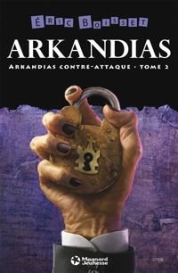 Couverture du livre Arkandias contre-attaque - Eric Boisset