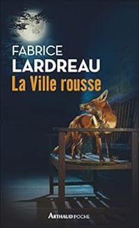 Fabrice Lardreau - La Ville Rousse