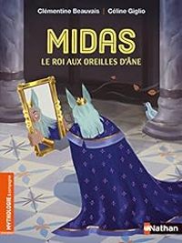 Clementine Beauvais - Midas, le roi aux oreilles d'âne