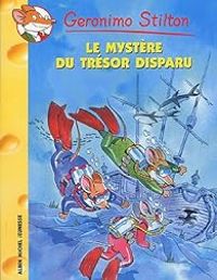 Geronimo Stilton - Le mystère du trésor disparu