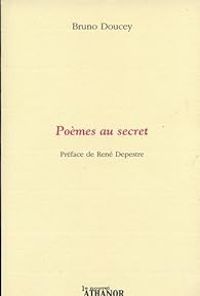 Bruno Doucey - Poèmes au secret