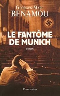 Benamou Georges Marc - Le fantome de munich.