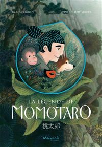 Margot Remy-verdier - Paul Echegoyen(Illustrations) - La légende de Momotaro