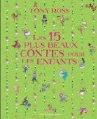 Tony Ross - Les 15 plus beaux contes pour les enfants