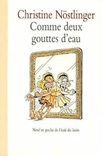 Christine Nstlinger - Comme deux gouttes d'eau