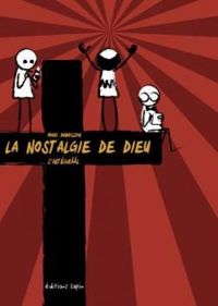 Marc Dubuisson - La nostalgie de Dieu, l'intégrââl