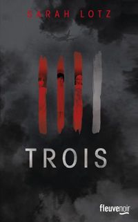 Sarah Lotz - Trois