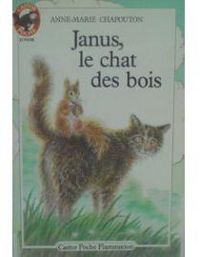 Anne Marie Chapouton - Janus, le chat des bois