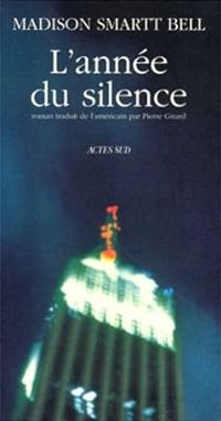 Couverture du livre L'année du silence - Madison Smartt Bell