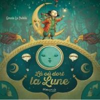 Grazia La Padula - Là où dort la lune