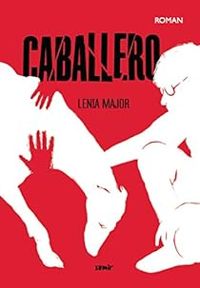 Couverture du livre Caballero - Lenia Major