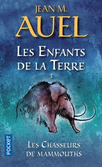 Couverture du livre Les Enfants de la Terre - Jean M Auel