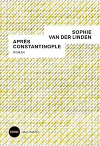 Couverture du livre Après Constantinople - Sophie Van Der Linden