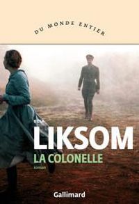 Rosa Liksom - La colonelle