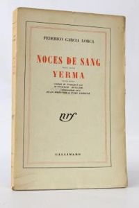 Couverture du livre Noces de Sang - Yerma - La Maison de Bernada Alba - Federico Garcia Lorca