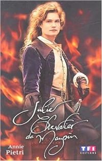 Couverture du livre Julie, chevalier de Maupin - Annie Pietri