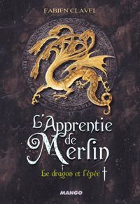 Couverture du livre Le dragon et l’épée - Fabien Clavel