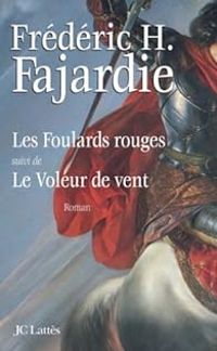 Frederic H Fajardie - Les foulards rouges - Le Voleur de vent