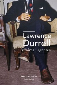 Lawrence Durrell - Affaires urgentes