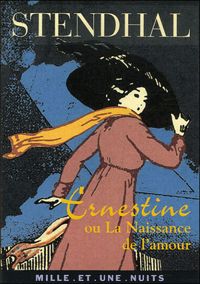 Couverture du livre Ernestine ou la naissance de l'amour - Stendhal 