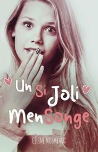 Couverture du livre Un si joli mensonge - Celine Musmeaux