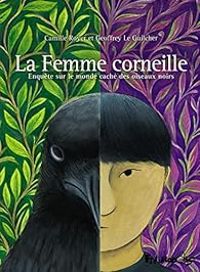 Geoffrey Le Guilcher - Camille Royer - La Femme corneille 