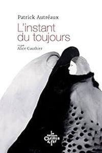 Couverture du livre L'instant du toujours - Patrick Autreaux