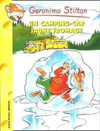 Couverture du livre Un Camping-car jaune fromage - Geronimo Stilton