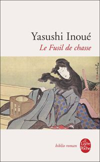 Yasushi Inoué - Le fusil de chasse