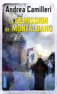 Andrea Camilleri - La démission de Montalbano