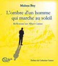 Maissa Bey - L'ombre d'un homme qui marche au soleil