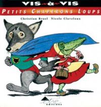 Couverture du livre Petits chaperons loups - Nicole Claveloux - Christian Bruel