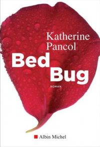 Katherine Pancol - Bed bug