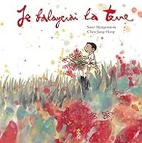 Couverture du livre Je balayerai la terre - Susie Morgenstern - Chen Jiang Hong