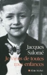 Jacques Salome - Je viens de toutes mes enfances