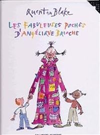 Quentin Blake - Les fabuleuses poches d'Angélique Brioche