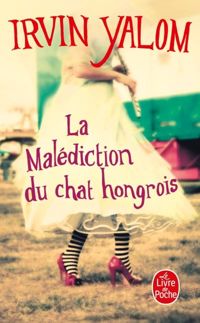 Irvin Yalom - La Malédiction du chat hongrois