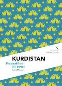 Sophie Mousset - Kurdistan : Poussière et vent