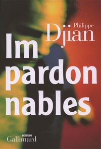 Philippe Djian - Impardonnables