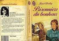 Janet Dailey - Prisonniers du bonheur