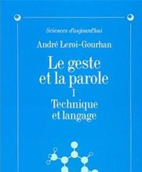 André Leroi-gourhan - Technique et Langage