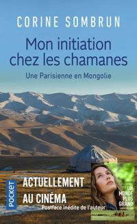 Corine Sombrun - Mon initiation chez les chamanes