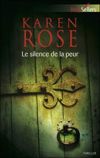 Karen Rose - Le silence de la peur