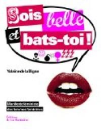 Yolaine De La Bigne - Sois belle et bats-toi ! 