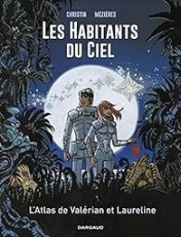 Couverture du livre L'atlas de Valérian et Laureline  - Pierre Christin - Jean Claude Mezieres