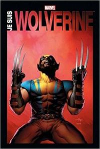 Couverture du livre Je suis Wolverine - Paul Jenkins