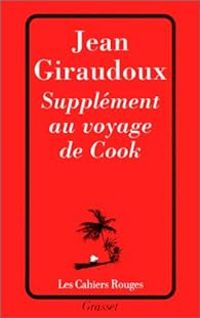 Jean Giraudoux - Supplément au voyage de Cook