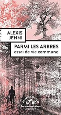 Alexis Jenni - Parmi les arbres