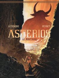 Couverture du livre Astérios, le Minotaure - Serge Le Tendre - Frederic Peynet